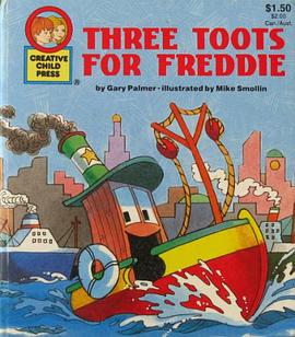 Three Toots For Freddie Creative Child Press pdf epub mobi 电子书 下载