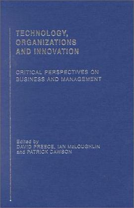 Technology, Organizations and Innovation pdf epub mobi 电子书 下载