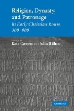 Religion, Dynasty and Patronage in Early Christian Rome, 300-900 pdf epub mobi 电子书 下载