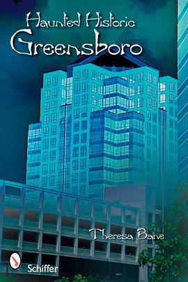 Haunted Historic Greensboro pdf epub mobi 电子书 下载