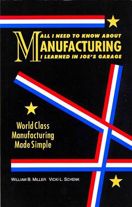 All I Need to Know About Manufacturing I Learned in Joe's Garage pdf epub mobi 电子书 下载