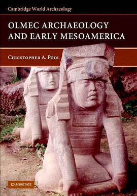 Olmec Archaeology and Early Mesoamerica pdf epub mobi 电子书 下载