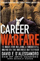 Career Warfare: 10 Rules for Building Your Successful Brand on the Business Battlefield(职场战争) pdf epub mobi 电子书 下载