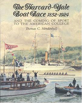 Harvard Yale Boat Race 1852-1924 pdf epub mobi 电子书 下载