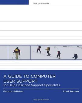 A Guide to Computer User Support for Help Desk & Support Specialists pdf epub mobi 电子书 下载