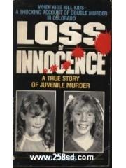 Loss of Innocence: A True Story of Juvenile Murder pdf epub mobi 电子书 下载