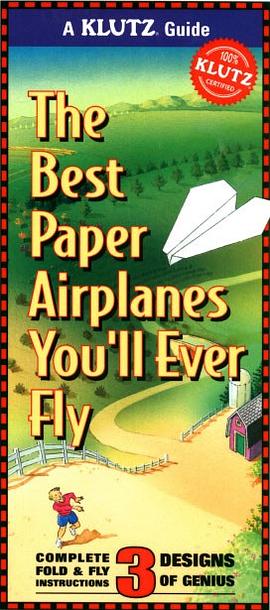 The Best Paper Airplanes You'll Ever Fly (Klutz Guides) pdf epub mobi 电子书 下载