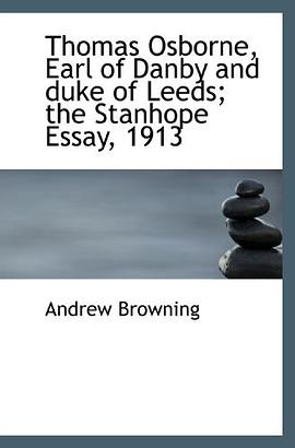 Thomas Osborne, Earl of Danby and duke of Leeds; the Stanhope Essay, 1913 pdf epub mobi 電子書 下載