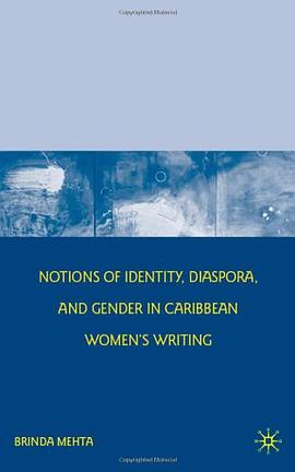 Notions of Identity, Diaspora, and Gender in Caribbean Women's Writing pdf epub mobi 电子书 下载