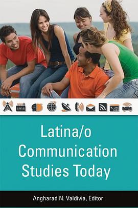 Latina/o Communication Studies Today pdf epub mobi 电子书 下载