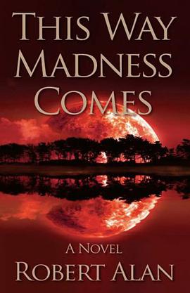 This Way Madness Comes