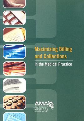 Maximizing Billing and Collections in the Medical Practice pdf epub mobi 电子书 下载