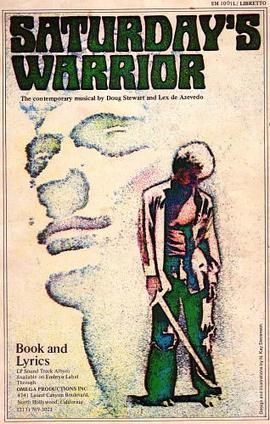 Saturday's Warrior, the Contemporary Musical By Doug Stewart and Lex De Azevedo pdf epub mobi 电子书 下载