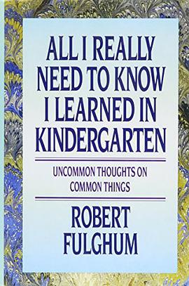 All I Really Need to Know I Learned in Kindergarten pdf epub mobi 电子书 下载