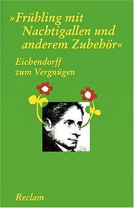 Eichendorff zum Vergnügen. ' Frühling mit Nachtigallen und anderem Zubehör' pdf epub mobi 电子书 下载