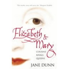 Elizabeth and Mary: Cousins, Rivals, Queens