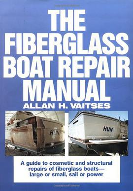 The Fiberglass Boat Repair Manual pdf epub mobi 下载