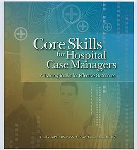 Core Skills for Hospital Case Managers pdf epub mobi 电子书 下载
