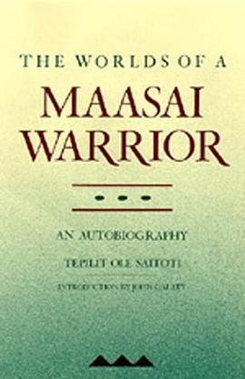 The Worlds of a Maasai Warrior pdf epub mobi 电子书 下载