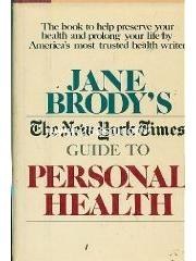 Jane Brody's the New York Times Guide to Personal Health