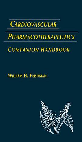 Cardiovasular Pharmacotherapeutics Companion Handbook pdf epub mobi 电子书 下载