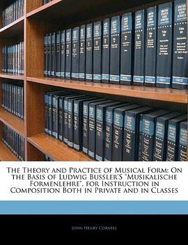 The Theory and Practice of Musical Form pdf epub mobi 電子書 下載