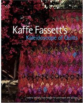 Kaffe Fassett's Kaleidoscope of Quilts pdf epub mobi 电子书 下载
