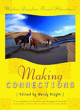 Making Connections Mother Daughter Travel Adventures pdf epub mobi 电子书 下载