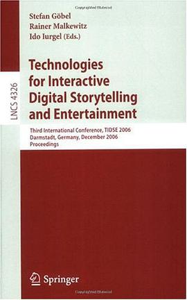 相互作用的数码讲故事和游戏技术/会议录Technologies for interactive digital storytelling and entertainment pdf epub mobi 电子书 下载
