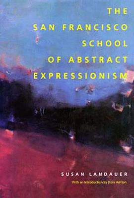 The San Francisco School of Abstract Expressionism pdf epub mobi 电子书 下载
