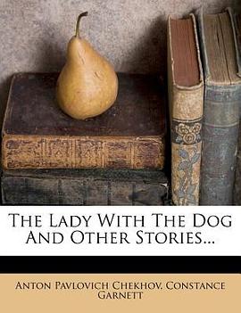 The Lady with the Dog and Other Stories... pdf epub mobi 电子书 下载