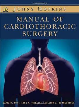The Johns Hopkins Manual of Cardiothoracic Surgery pdf epub mobi 电子书 下载
