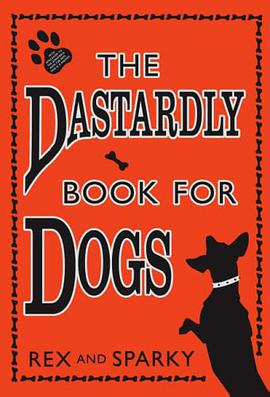 The Dastardly Book for Dogs pdf epub mobi 电子书 下载