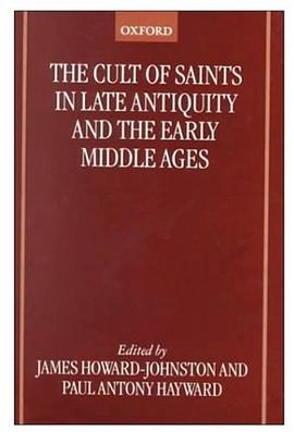 The Cult of Saints in Late Antiquity and the Early Middle Ages pdf epub mobi 電子書 下載