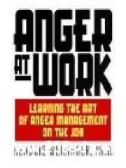 Anger at Work: Learning The Art Of Anger Management On The Job pdf epub mobi 下载