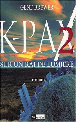 K-Pax 2 pdf epub mobi 电子书 下载