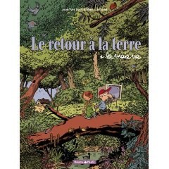 Le Retour à la terre, tome 1 : La Vraie Vie pdf epub mobi 电子书 下载