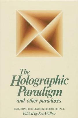 The Holographic Paradigm and Other Paradoxes pdf epub mobi 电子书 下载