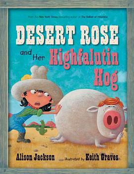 Desert Rose and Her Highfalutin Hog pdf epub mobi 电子书 下载