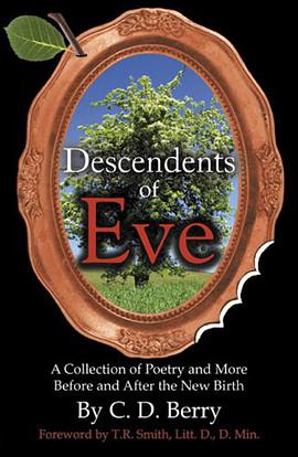 Descendents of Eve (A Collection of Poetry and More Before and After the New Birth) pdf epub mobi 电子书 下载