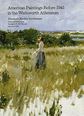 American Paintings Before 1945 in the Wadsworth Atheneum pdf epub mobi 电子书 下载
