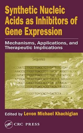 Synthetic Nucleic Acids as Inhibitors of Gene Expression pdf epub mobi 电子书 下载