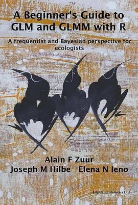 A Beginner's Guide to GLM and GLMM with R