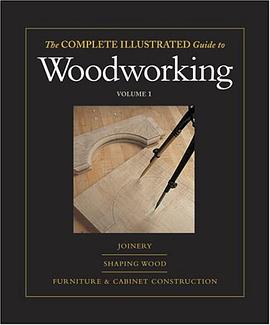 The Complete Illustrated Guide to Woodworking - Three Volume Set pdf epub mobi 电子书 下载