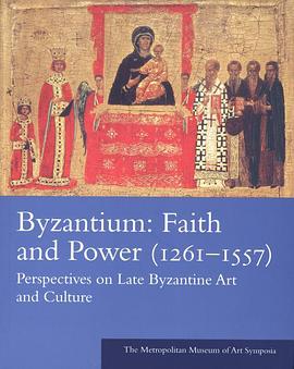 Byzantium, Faith and Power pdf epub mobi 电子书 下载