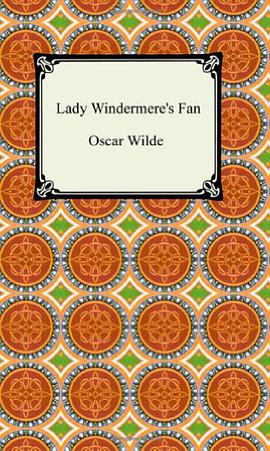 Lady Windermere's Fan pdf epub mobi 电子书 下载
