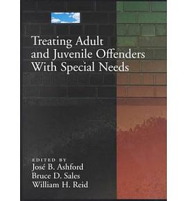 Treating Adult and Juvenile Offenders With Special Needs pdf epub mobi 电子书 下载