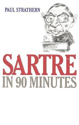 Sartre in 90 Minutes (Philosophers in 90 Minutes) pdf epub mobi 电子书 下载