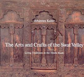 The Arts and Crafts of the Swat Valley pdf epub mobi 电子书 下载