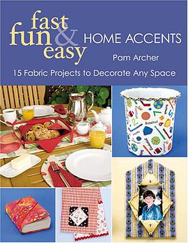 Fast, Fun & Easy Home Accents pdf epub mobi 下载